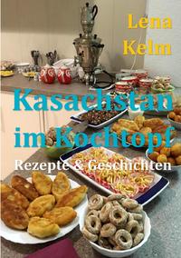 Freedrichshagener KleeBLATT 2019 / Kasachstan im Kochtopf