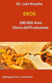 EROS 300.000 Anni Storia dell Evoluzione