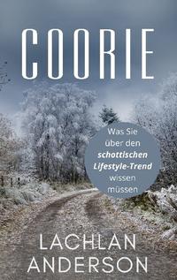 Coorie - Was Sie über den schottischen Lifestyle-Trend wissen müssen