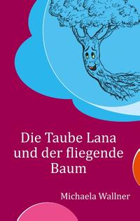 Die Taube Lana und der fliegende Baum