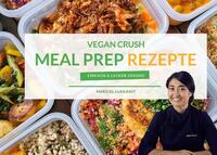 Vegan Crush Meal Prep Rezepte