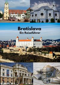 Entdecken Sie die Städte der Welt / Bratislava Ein Reiseführer