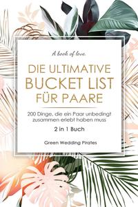 Die ultimative Bucket List für Paare