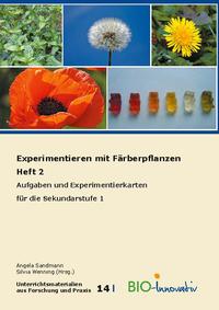 Experimentieren mit Färberpflanzen Heft 2