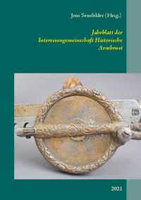 Jahrblatt der Interessengemeinschaft Historische Armbrust