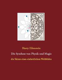 Die Synthese von Physik und Magie