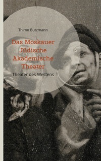 Das Moskauer Jüdische Akademische Theater