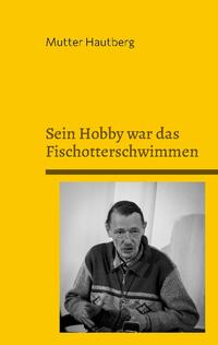 Sein Hobby war das Fischotterschwimmen