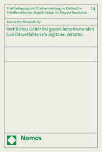 Rechtliches Gehör bei grenzüberschreitenden Gerichtsverfahren im digitalen Zeitalter