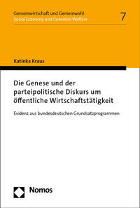 Die Genese und der parteipolitische Diskurs um öffentliche Wirtschaftstätigkeit