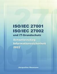 ISO/IEC 27001 ISO/IEC 27002 und IT-Grundschutz