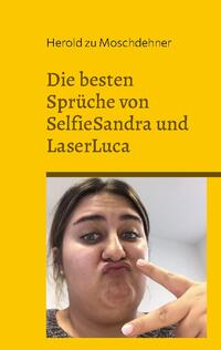 Die besten Sprüche von SelfieSandra und LaserLuca