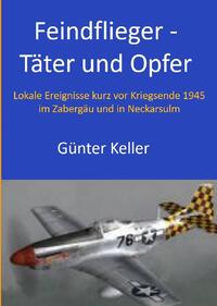 Feindflieger - Täter und Opfer