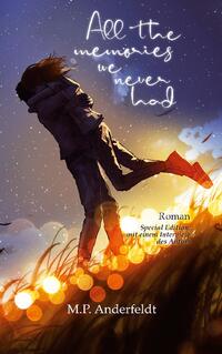 All the memories we never had