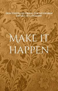 Make it happen