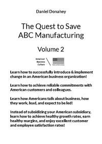 The Quest to Save ABC Manufacturing: Volume 2