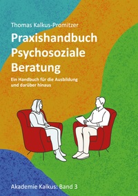Praxishandbuch: Psychosoziale Beratung