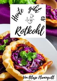 Heute gibt es / Heute gibt es - Rotkohl