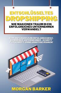 Entschlüsseltes Dropshipping - Wie man einen Traum in ein erfolgreiches Unternehmen verwandelt