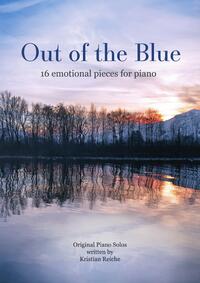 Out of the Blue - 16 emotional pieces for piano