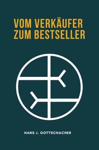 Vom Verkäufer zum Bestseller