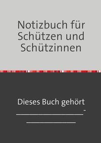 Notizbuch für Schützen und Schützinnen