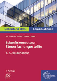 Zukunftskompetenz Steuerfachangestellte Lernsituationen 1. Ausbildungsjahr