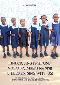 Kinder singt mit uns Watoto Imbeni na sisi Children sing with us