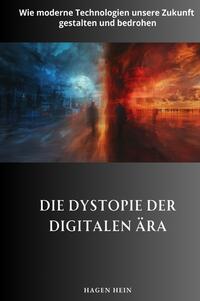 Die Dystopie der digitalen Ära