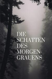 „Die Schatten des Morgengrauens“