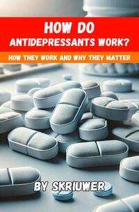 How Do Antidepressants Work?