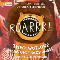 Roarrr! Theo Wutlöwe im Gefühle-Dschungel