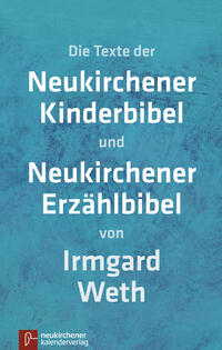Neukirchener Kinderbibel und Neukirchener Erzählbibel
