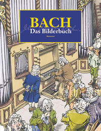 Bach. Das Bilderbuch