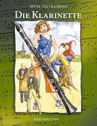 Mein Instrument. Die Klarinette