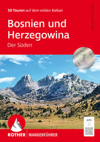 ROTHER Wanderführer Bosnien und Herzegowina - Der Süden