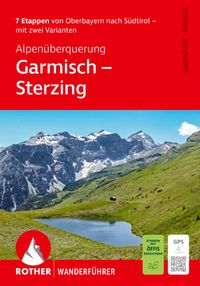 ROTHER Wanderführer Alpenüberquerung Garmisch – Sterzing. 7 Etappen von Oberbayern nach Südtirol – mit zwei Varianten