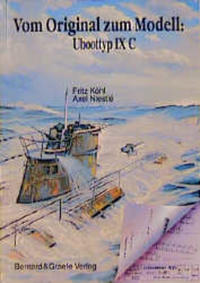 Vom Original zum Modell: Uboottyp IX C