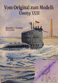 Vom Original zum Modell: Uboottyp XXIII