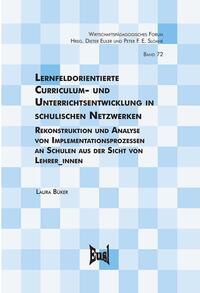 Lernfeldorientierte Curriculum- und Unterrichtsentwicklung in schulischen Netzwerken