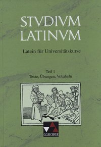 Studium Latinum. Latein für Universitätskurse / Studium Latinum Texte