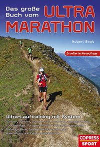 Das große Buch vom Ultra-Marathon - Ultra-Lauftraining mit System