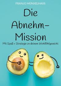 Die Abnehm-Mission