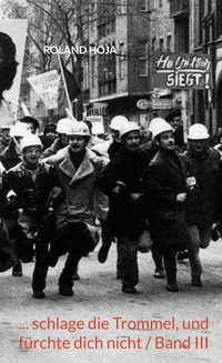 ... schlage die Trommel, und fürchte dich nicht / Band III