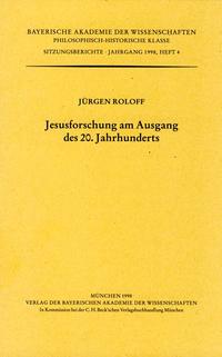 Werke des Verlags der Bayerischen Akademie der Wissenschaften bei... / Jesusforschung am Ausgang des 20.Jahrhunderts