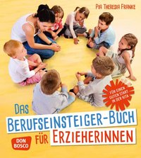 Das Berufseinsteiger-Buch für ErzieherInnen