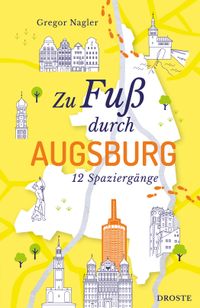 Zu Fuß durch Augsburg