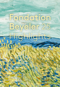 Fondation Beyeler. 25 Highlights