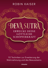 Deva Sutra. Erwecke deine göttliche Schöpferkraft