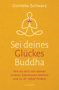 Sei deines Glückes Buddha